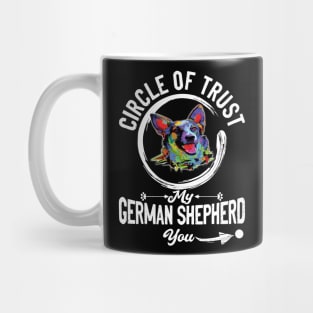 Circle Of Trust My German Shepherd Mug